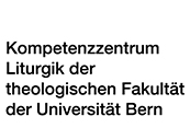 Kompetenzzentrum Liturgik der Theologischen Fakultät der Universität Bern